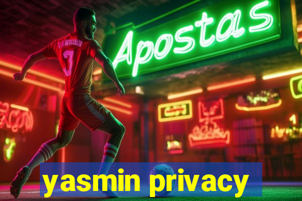 yasmin privacy